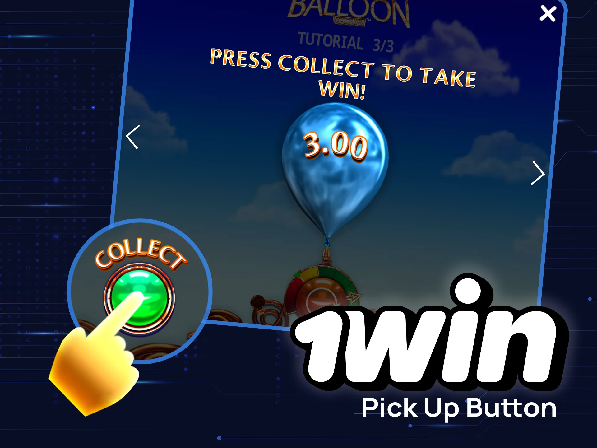 Click the Pick Up button in The Incredible Balloon Machine on 1win to collect your winnings.